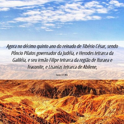 Picture 06 - Lucas 3:1 BSL - Agora no décimo quinto ano do reinado de - Bible Verse Picture