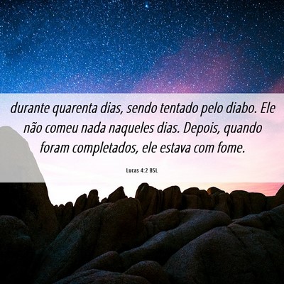 Picture 06 - Lucas 4:2 BSL - durante quarenta dias, sendo tentado pelo diabo. - Bible Verse Picture