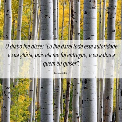 Picture 06 - Lucas 4:6 BSL - O diabo lhe disse: “Eu lhe darei toda esta - Bible Verse Picture