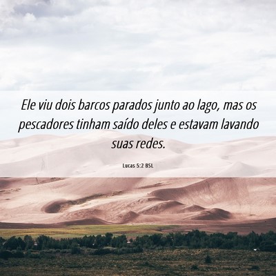Picture 06 - Lucas 5:2 BSL - Ele viu dois barcos parados junto ao lago, mas os - Bible Verse Picture