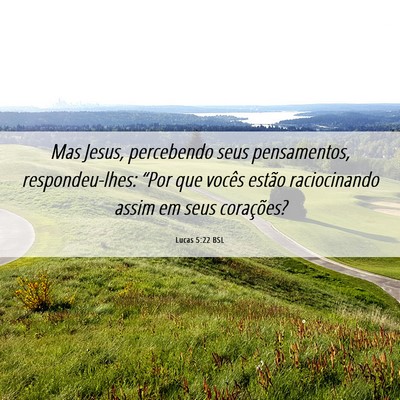 Picture 06 - Lucas 5:22 BSL - Mas Jesus, percebendo seus pensamentos, - Bible Verse Picture