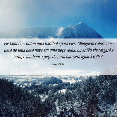 Picture 06 - Lucas 5:36 BSL - Ele também contou uma parábola para eles. - Bible Verse Picture