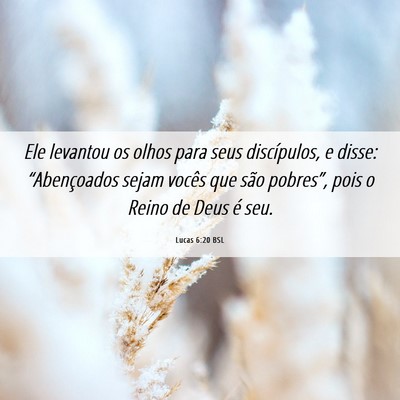 Picture 06 - Lucas 6:20 BSL - Ele levantou os olhos para seus discípulos, e - Bible Verse Picture