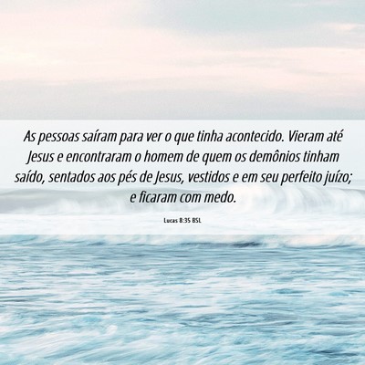 Picture 06 - Lucas 8:35 BSL - As pessoas saíram para ver o que tinha - Bible Verse Picture