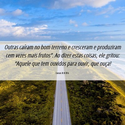 Picture 06 - Lucas 8:8 BSL - Outras caíram no bom terreno e cresceram e - Bible Verse Picture
