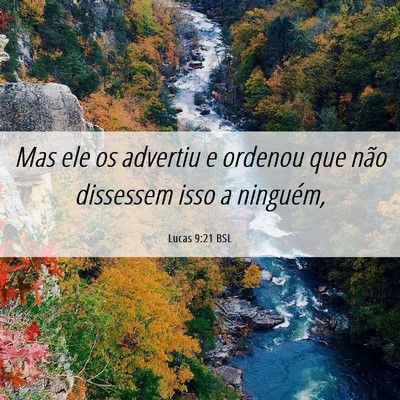 Picture 06 - Lucas 9:21 BSL - Mas ele os advertiu e ordenou que não dissessem - Bible Verse Picture