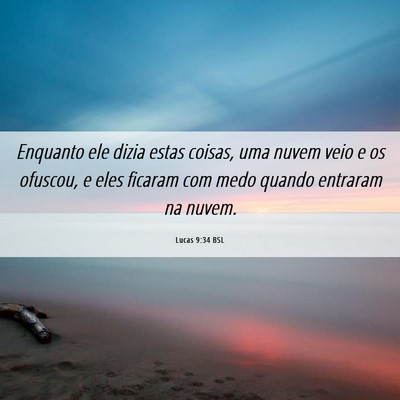Picture 06 - Lucas 9:34 BSL - Enquanto ele dizia estas coisas, uma nuvem veio e - Bible Verse Picture