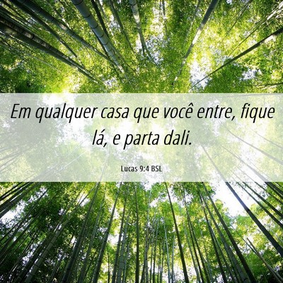 Picture 06 - Lucas 9:4 BSL - Em qualquer casa que você entre, fique lá, e - Bible Verse Picture