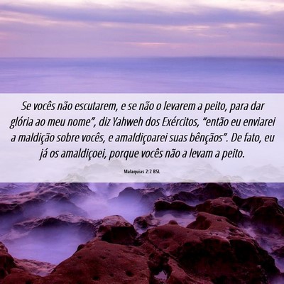 Picture 06 - Malaquias 2:2 BSL - Se vocês não escutarem, e se não o levarem a - Bible Verse Picture
