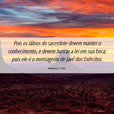 Picture 06 - Malaquias 2:7 BSL - Pois os lábios do sacerdote devem manter o - Bible Verse Picture