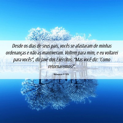 Picture 06 - Malaquias 3:7 BSL - Desde os dias de seus pais, vocês se afastaram - Bible Verse Picture