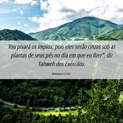 Picture 06 - Malaquias 4:3 BSL - You pisará os ímpios; pois eles serão cinzas - Bible Verse Picture