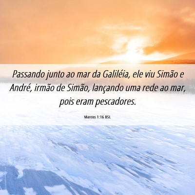Picture 06 - Marcos 1:16 BSL - Passando junto ao mar da Galiléia, ele viu - Bible Verse Picture