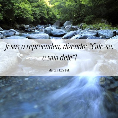 Picture 06 - Marcos 1:25 BSL - Jesus o repreendeu, dizendo: “Cale-se, e saia - Bible Verse Picture