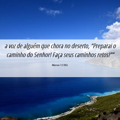 Picture 06 - Marcos 1:3 BSL - a voz de alguém que chora no deserto, - Bible Verse Picture