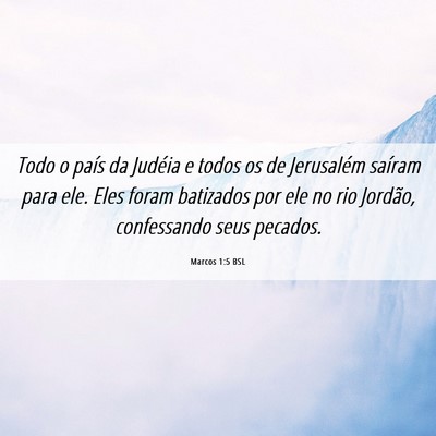 Picture 06 - Marcos 1:5 BSL - Todo o país da Judéia e todos os de Jerusalém - Bible Verse Picture