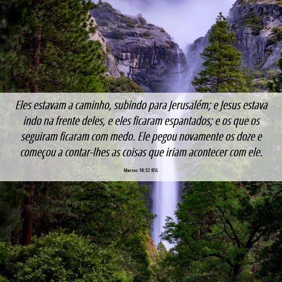 Picture 06 - Marcos 10:32 BSL - Eles estavam a caminho, subindo para Jerusalém; - Bible Verse Picture