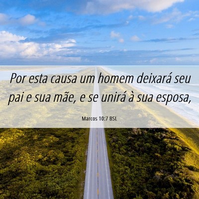 Picture 06 - Marcos 10:7 BSL - Por esta causa um homem deixará seu pai e sua - Bible Verse Picture