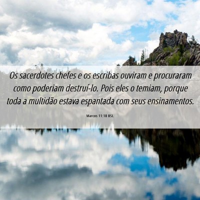 Picture 06 - Marcos 11:18 BSL - Os sacerdotes chefes e os escribas ouviram e - Bible Verse Picture