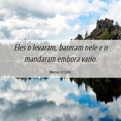 Picture 06 - Marcos 12:3 BSL - Eles o levaram, bateram nele e o mandaram embora - Bible Verse Picture
