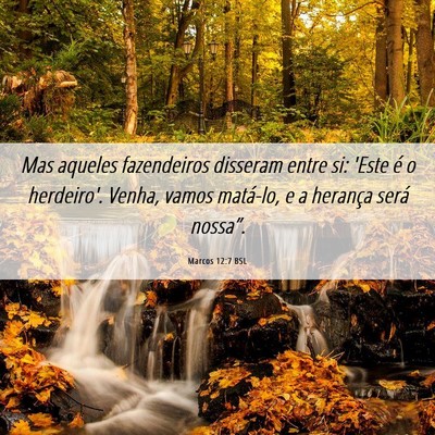 Picture 06 - Marcos 12:7 BSL - Mas aqueles fazendeiros disseram entre si: 'Este - Bible Verse Picture