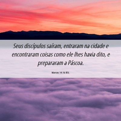 Picture 06 - Marcos 14:16 BSL - Seus discípulos saíram, entraram na cidade e - Bible Verse Picture