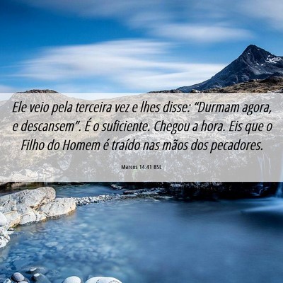 Picture 06 - Marcos 14:41 BSL - Ele veio pela terceira vez e lhes disse: - Bible Verse Picture
