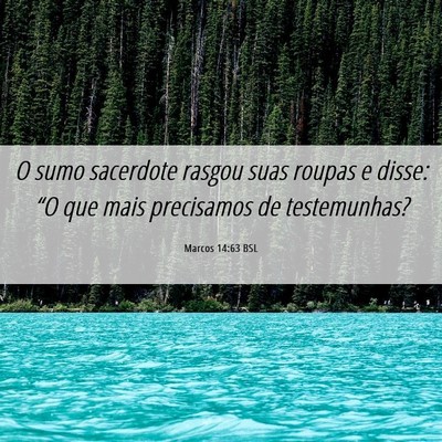 Picture 06 - Marcos 14:63 BSL - O sumo sacerdote rasgou suas roupas e disse: “O - Bible Verse Picture