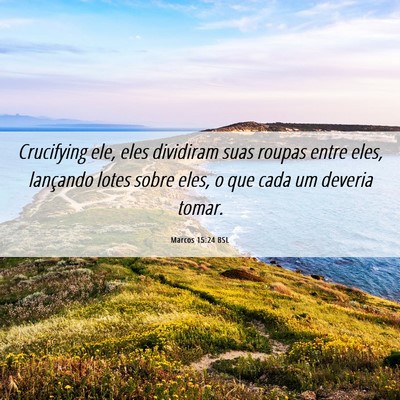 Picture 06 - Marcos 15:24 BSL - Crucifying ele, eles dividiram suas roupas entre - Bible Verse Picture