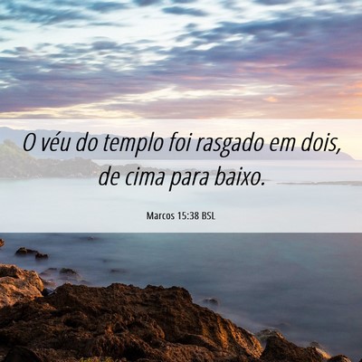 Picture 06 - Marcos 15:38 BSL - O véu do templo foi rasgado em dois, de cima - Bible Verse Picture