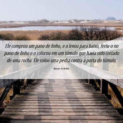 Picture 06 - Marcos 15:46 BSL - Ele comprou um pano de linho, e o levou para - Bible Verse Picture