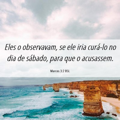 Picture 06 - Marcos 3:2 BSL - Eles o observavam, se ele iria curá-lo no dia de - Bible Verse Picture