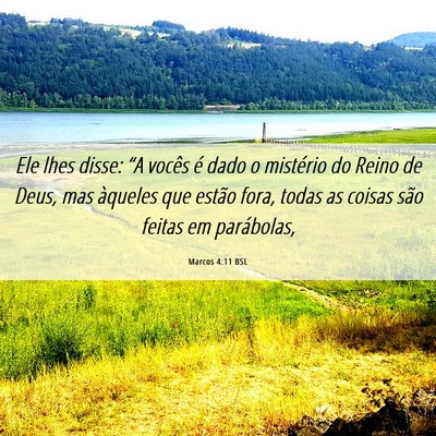 Picture 06 - Marcos 4:11 BSL - Ele lhes disse: “A vocês é dado o mistério - Bible Verse Picture
