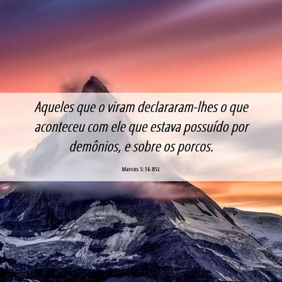 Picture 06 - Marcos 5:16 BSL - Aqueles que o viram declararam-lhes o que - Bible Verse Picture