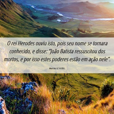 Picture 06 - Marcos 6:14 BSL - O rei Herodes ouviu isto, pois seu nome se - Bible Verse Picture