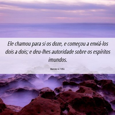 Picture 06 - Marcos 6:7 BSL - Ele chamou para si os doze, e começou a - Bible Verse Picture