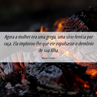 Picture 06 - Marcos 7:26 BSL - Agora a mulher era uma grega, uma sírio-fenícia - Bible Verse Picture