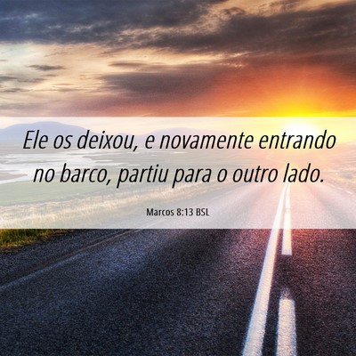 Picture 06 - Marcos 8:13 BSL - Ele os deixou, e novamente entrando no barco, - Bible Verse Picture