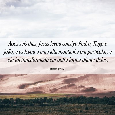Picture 06 - Marcos 9:2 BSL - Após seis dias, Jesus levou consigo Pedro, Tiago - Bible Verse Picture