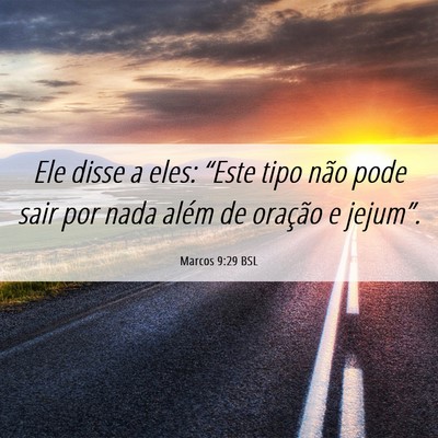 Picture 06 - Marcos 9:29 BSL - Ele disse a eles: “Este tipo não pode sair por - Bible Verse Picture