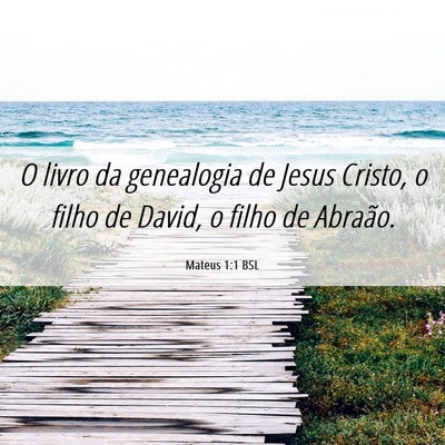 Picture 06 - Mateus 1:1 BSL - O livro da genealogia de Jesus Cristo, o filho de - Bible Verse Picture