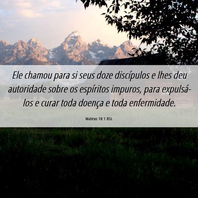 Picture 06 - Mateus 10:1 BSL - Ele chamou para si seus doze discípulos e lhes - Bible Verse Picture