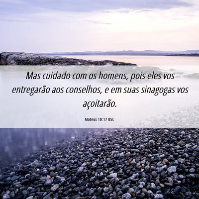 Picture 06 - Mateus 10:17 BSL - Mas cuidado com os homens, pois eles vos - Bible Verse Picture