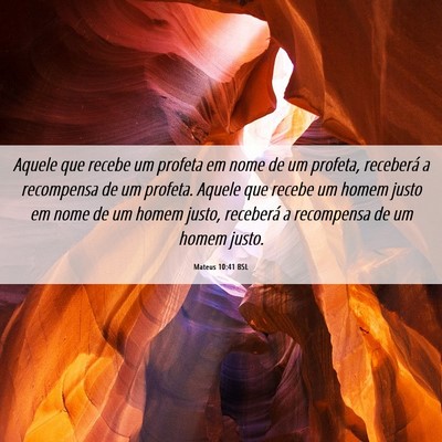 Picture 06 - Mateus 10:41 BSL - Aquele que recebe um profeta em nome de um - Bible Verse Picture
