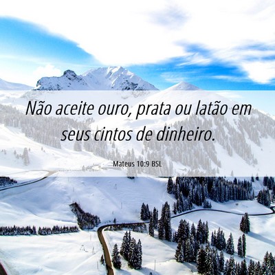 Picture 06 - Mateus 10:9 BSL - Não aceite ouro, prata ou latão em seus cintos - Bible Verse Picture