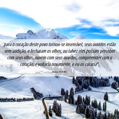 Picture 06 - Mateus 13:15 BSL - para o coração deste povo tornou-se - Bible Verse Picture
