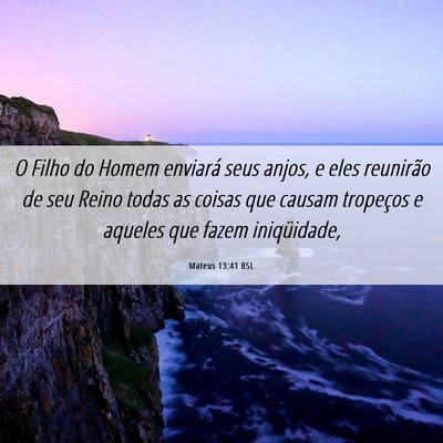 Picture 06 - Mateus 13:41 BSL - O Filho do Homem enviará seus anjos, e eles - Bible Verse Picture