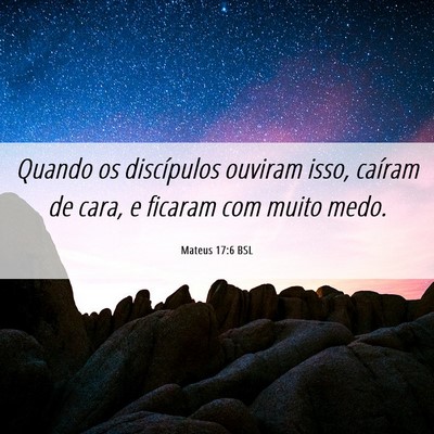 Picture 06 - Mateus 17:6 BSL - Quando os discípulos ouviram isso, caíram de - Bible Verse Picture