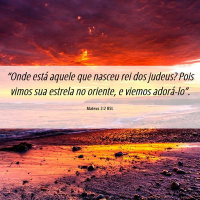 Picture 06 - Mateus 2:2 BSL - “Onde está aquele que nasceu rei dos judeus? - Bible Verse Picture