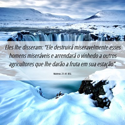 Picture 06 - Mateus 21:41 BSL - Eles lhe disseram: “Ele destruirá - Bible Verse Picture